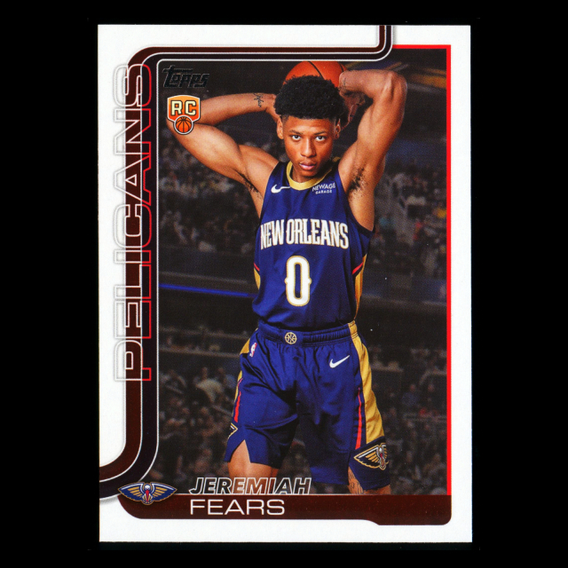 Jeremiah Fears RC 2025-26 Topps Rookie Pelicans