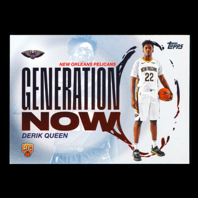 Derik Queen RC 2025-26 Topps Generation Now Rookie Pelicans