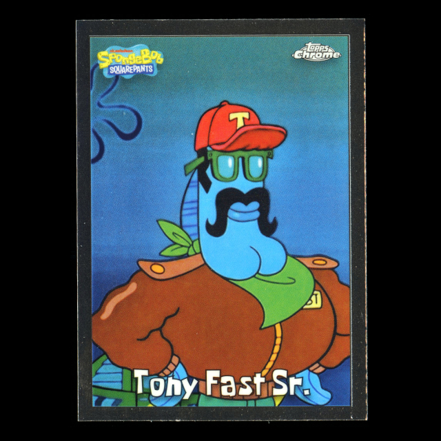 Tony Fast Sr. 2025 Topps Chrome SpongeBob 25th Anniv.  