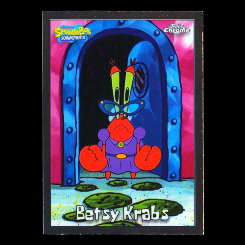 Betsy Krabs 2025 Topps Chrome SpongeBob 25th Anniv.  
